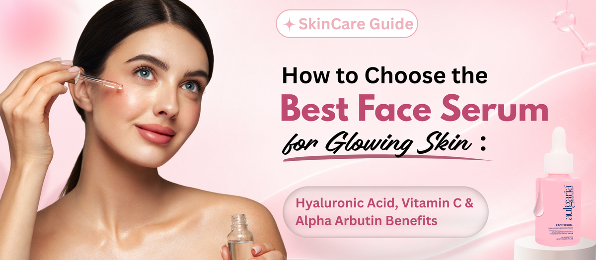 Best Face Serum for Glowing Skin (2026): Benefits, Ingredients & Buying Guide