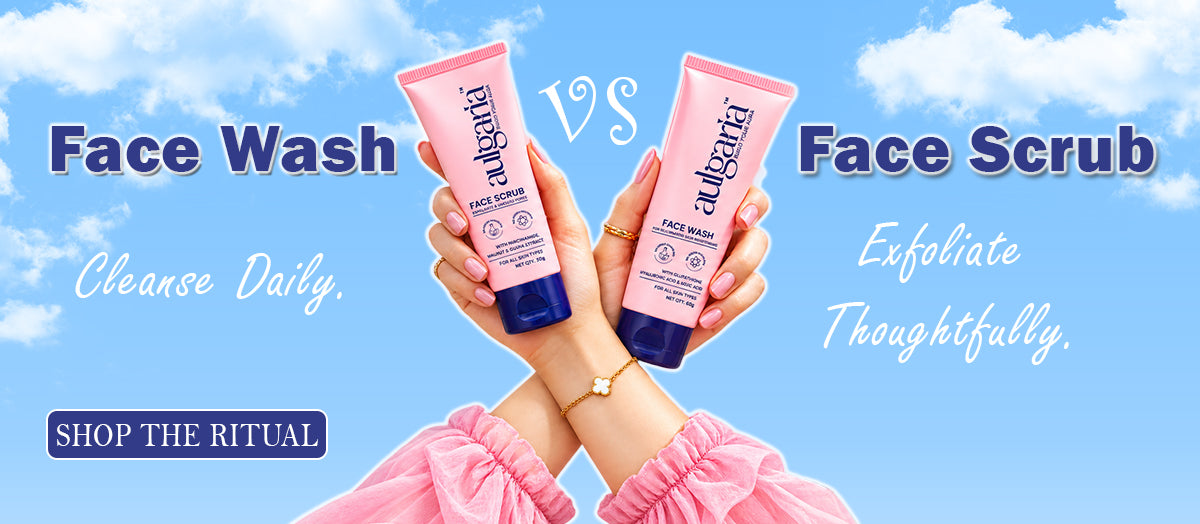 Face Wash vs Face Scrub: What’s the Difference and When Should You Use Each?